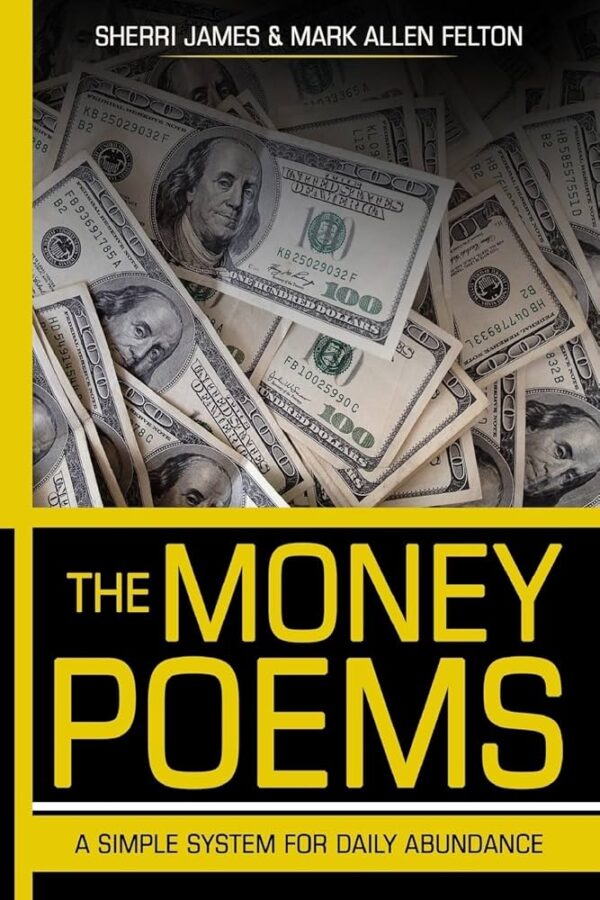 The Money Poems: A Simple System for Daily Abundance (Paperback) by: Mark Allen & Sherri James